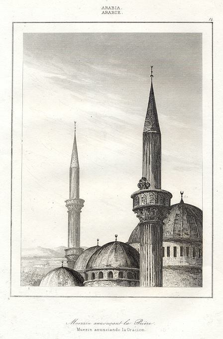 Arabia, a Muezzin Calling to Prayer from a minaret, 1847