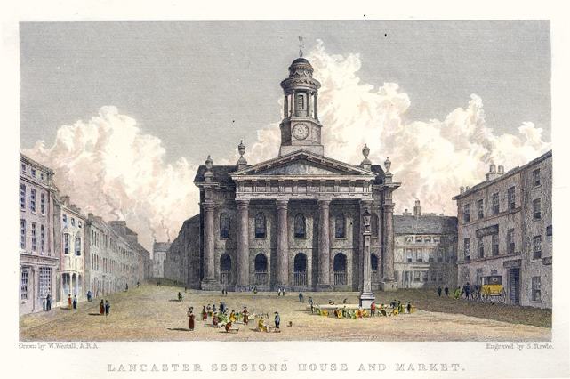 Lancaster Sessions House & Market, 1830